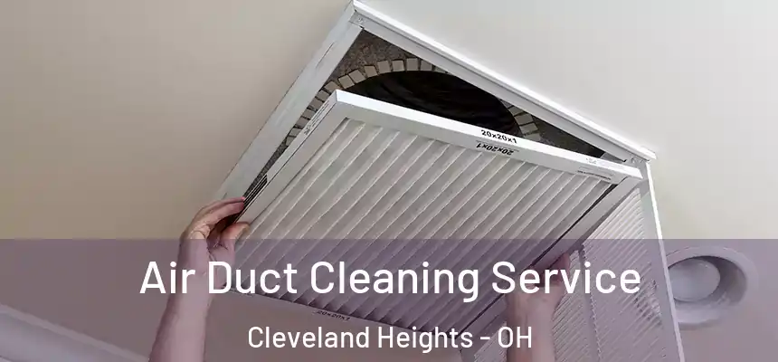  Air Duct Cleaning Service Cleveland Heights - OH