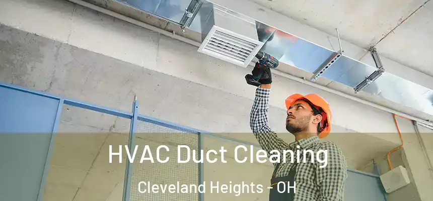  HVAC Duct Cleaning Cleveland Heights - OH